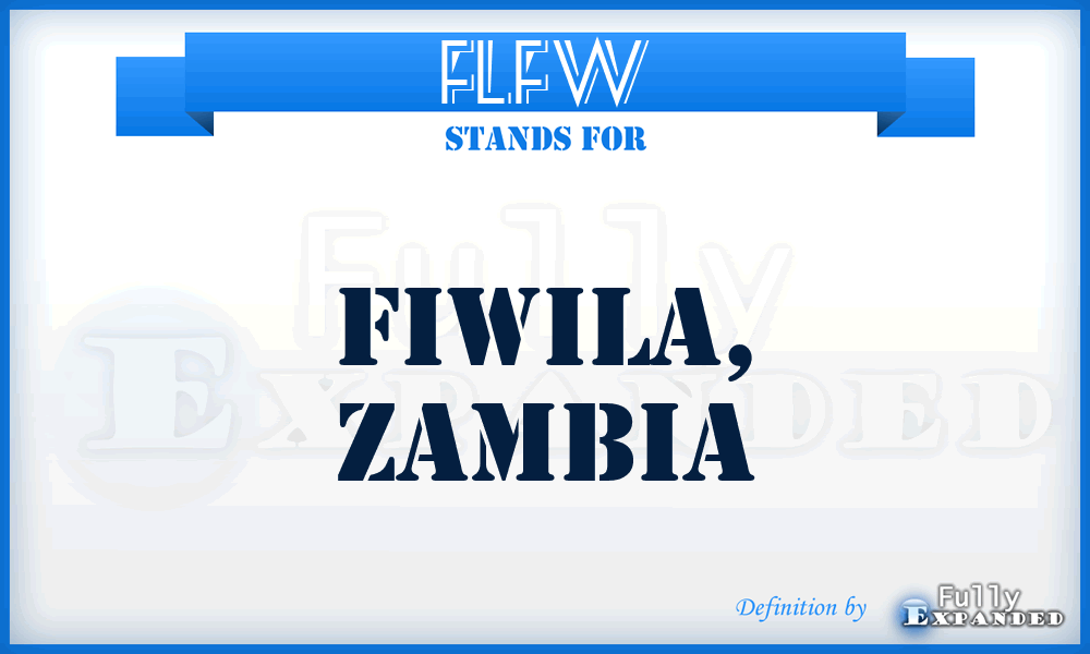 FLFW - Fiwila, Zambia