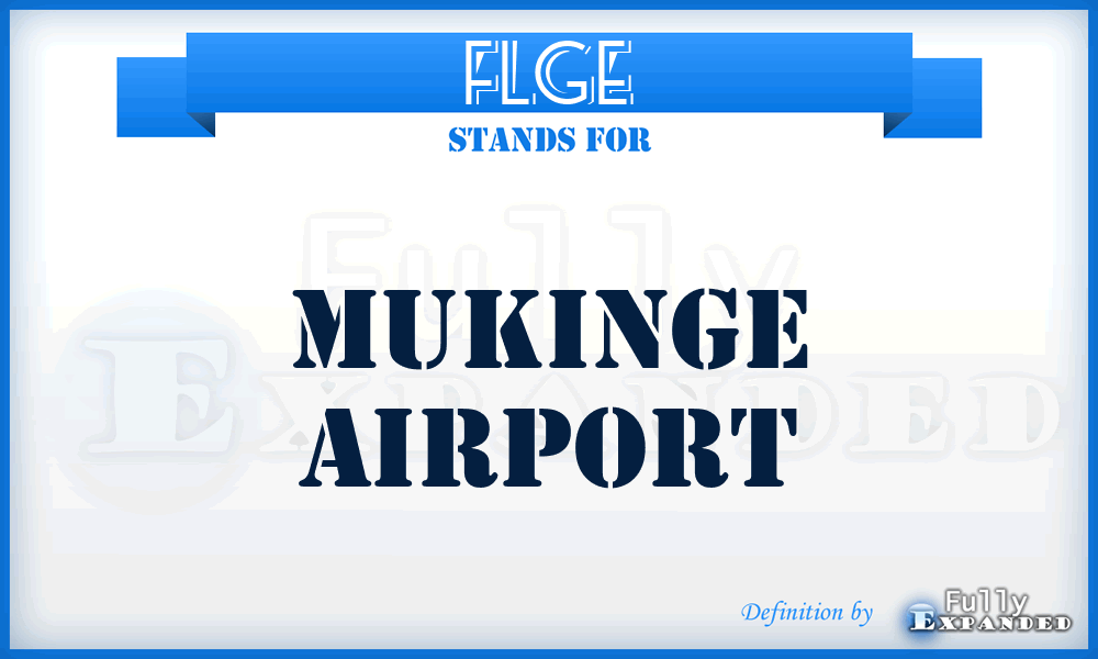 FLGE - Mukinge airport