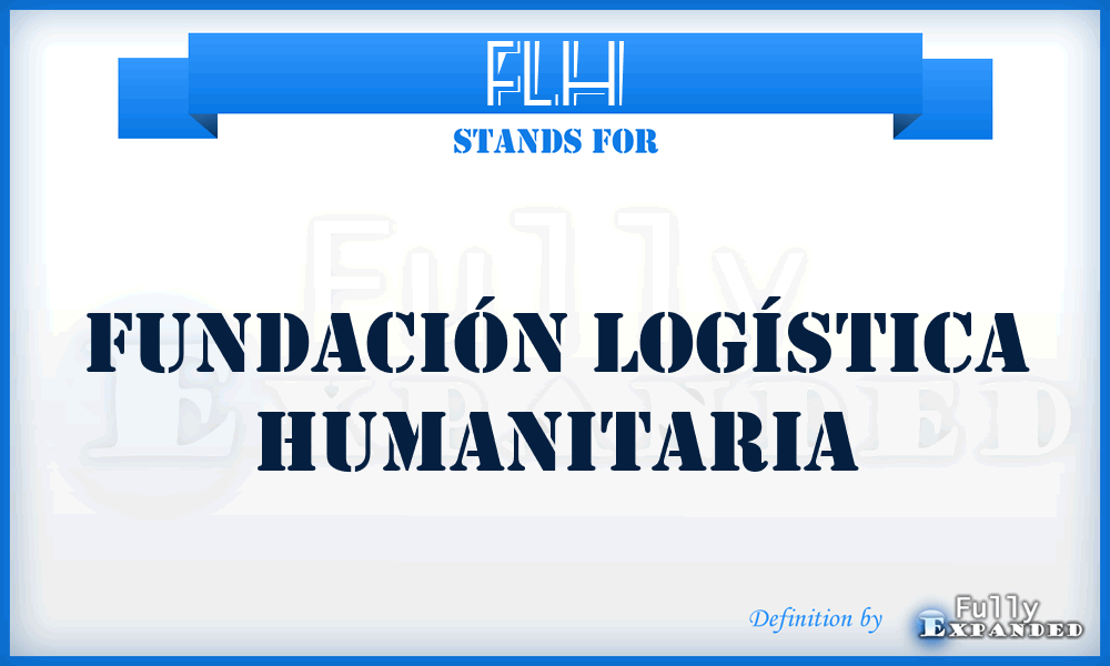 FLH - Fundación Logística Humanitaria