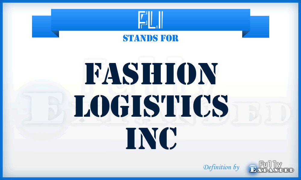 FLI - Fashion Logistics Inc