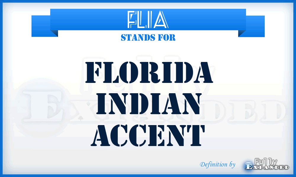 FLIA - Florida Indian Accent