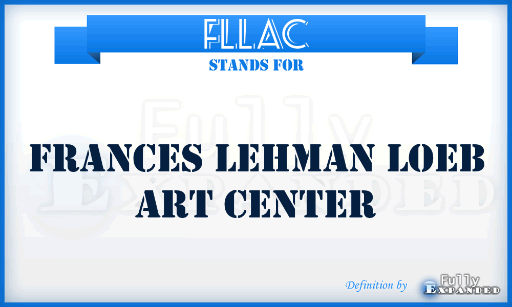 FLLAC - Frances Lehman Loeb Art Center