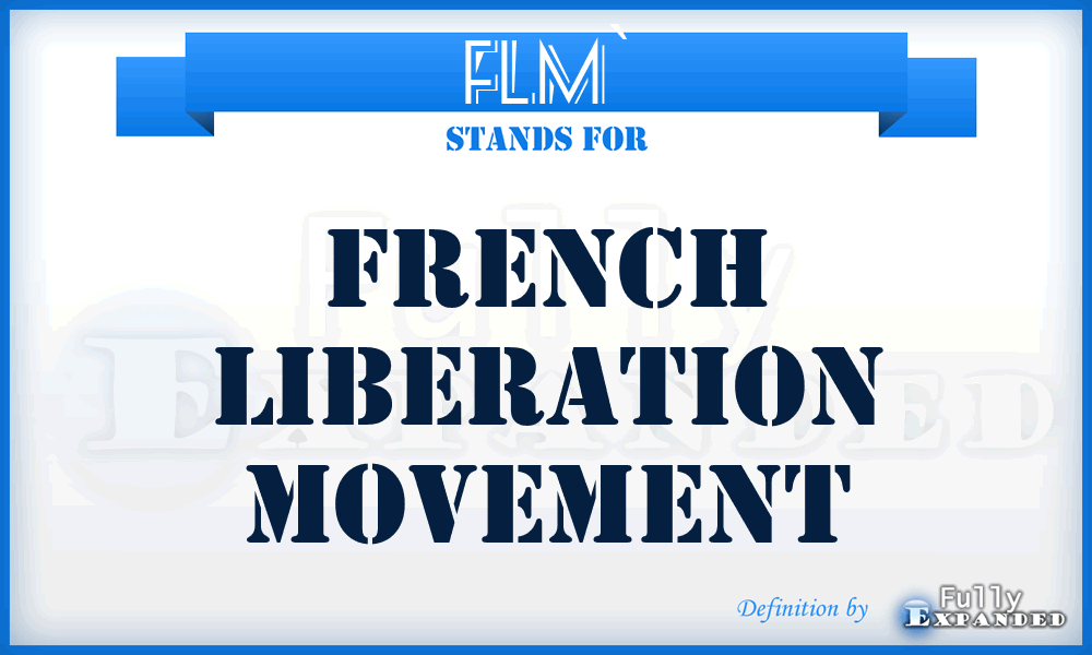 FLM` - French Liberation Movement