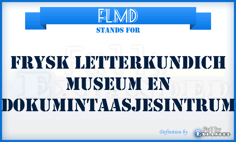 FLMD - Frysk Letterkundich Museum en Dokumintaasjesintrum
