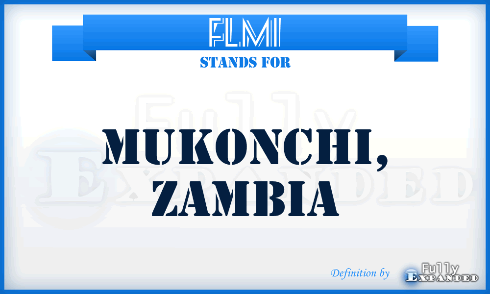FLMI - Mukonchi, Zambia