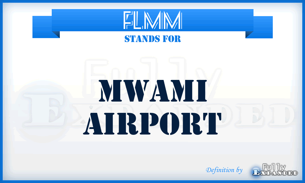 FLMM - Mwami airport