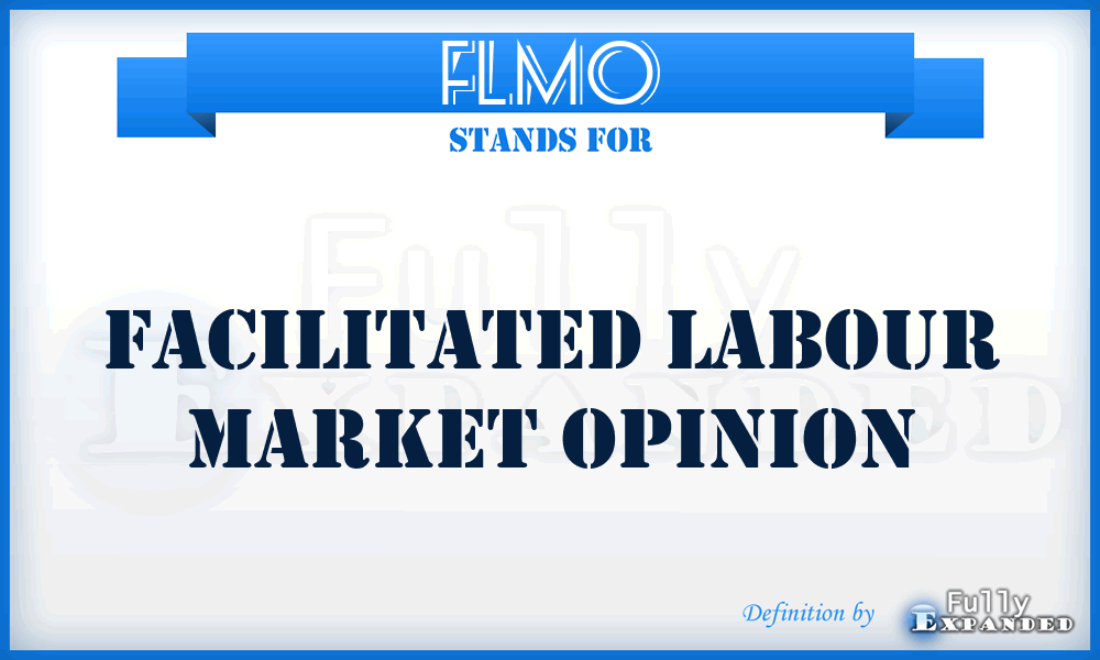 FLMO - Facilitated Labour Market Opinion