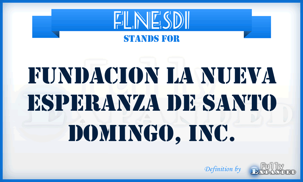 FLNESDI - Fundacion La Nueva Esperanza de Santo Domingo, Inc.