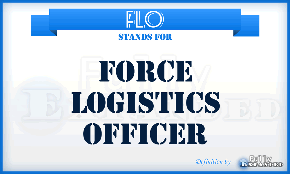 FLO - Force Logistics Officer