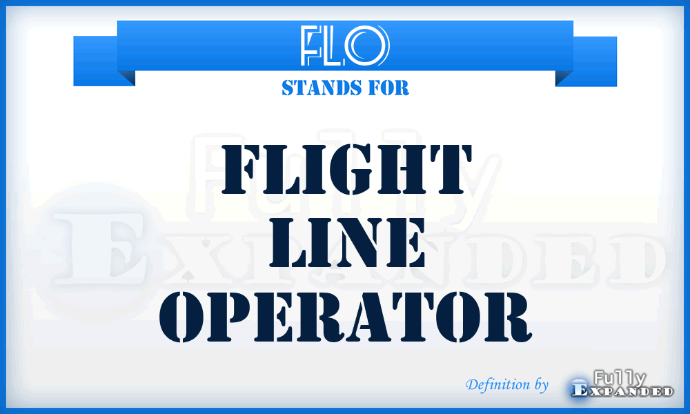 FLO - flight line operator