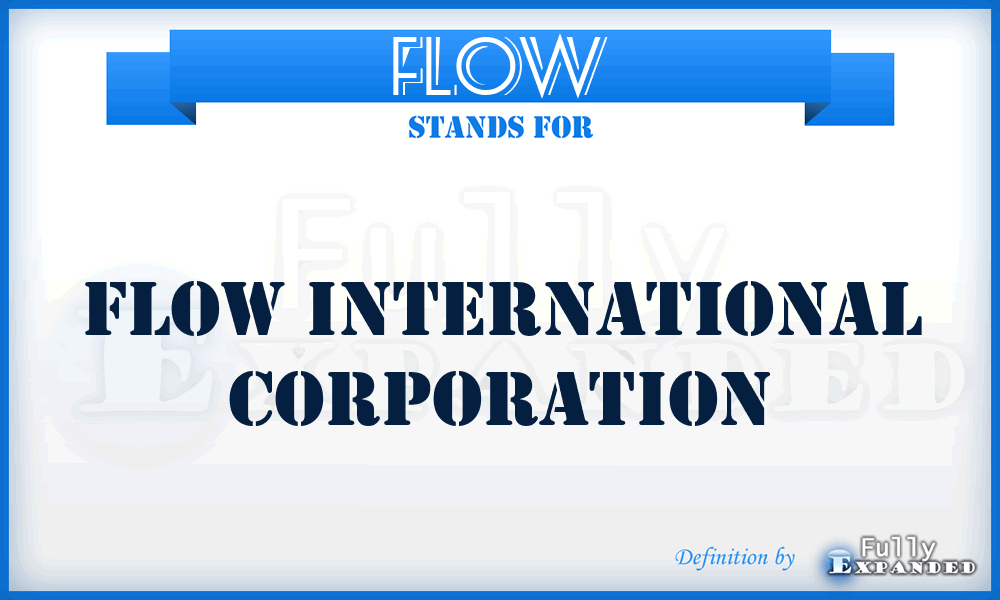 FLOW - Flow International Corporation