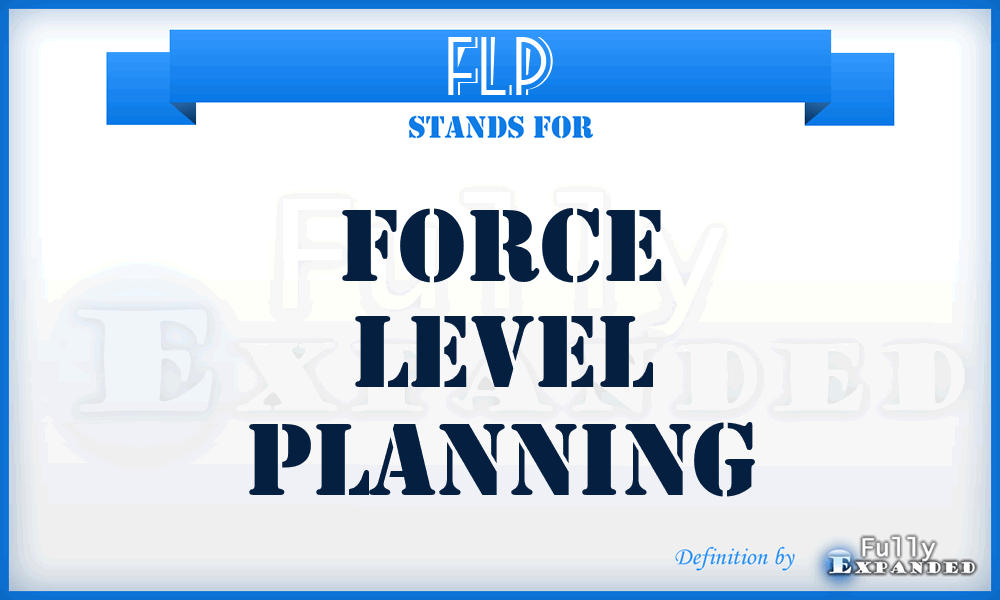 FLP - force level planning