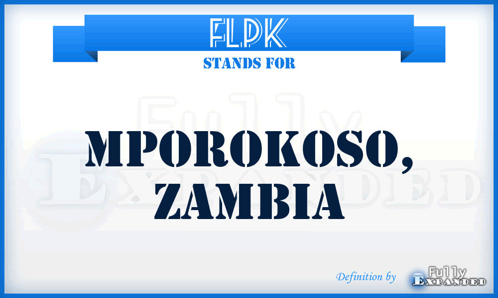 FLPK - Mporokoso, Zambia