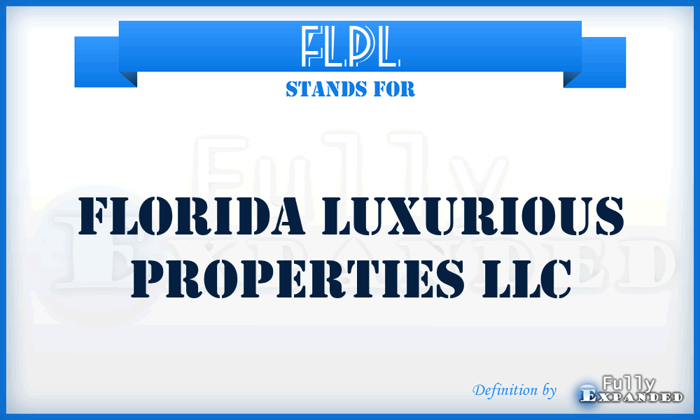 FLPL - Florida Luxurious Properties LLC