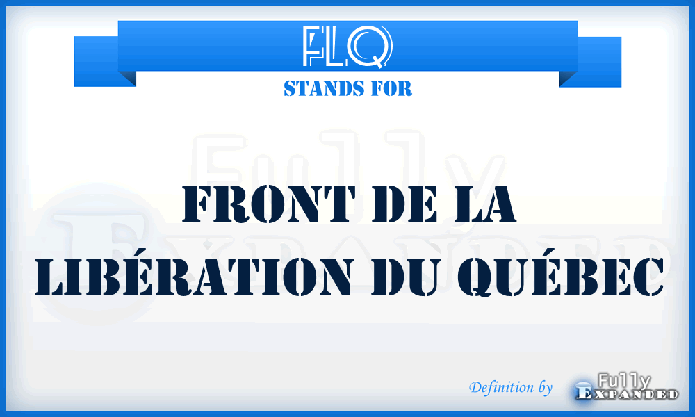 FLQ - Front de la libération du Québec
