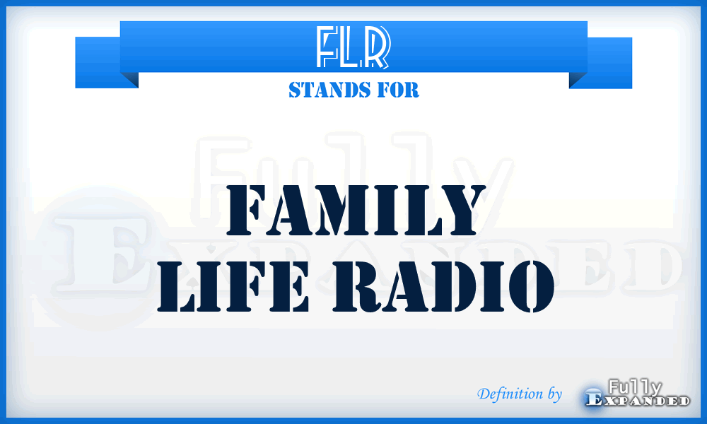 FLR - Family Life Radio