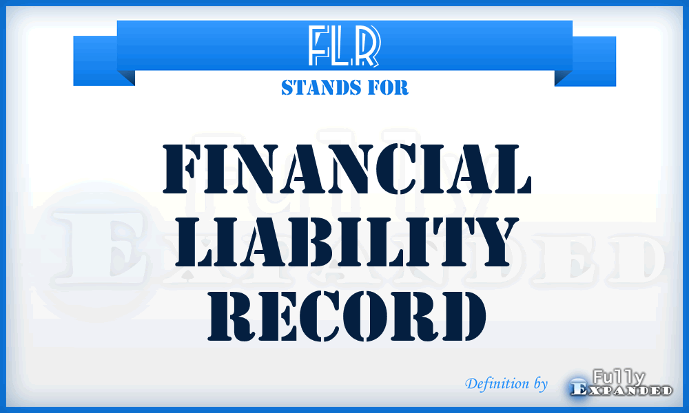 FLR - Financial Liability Record