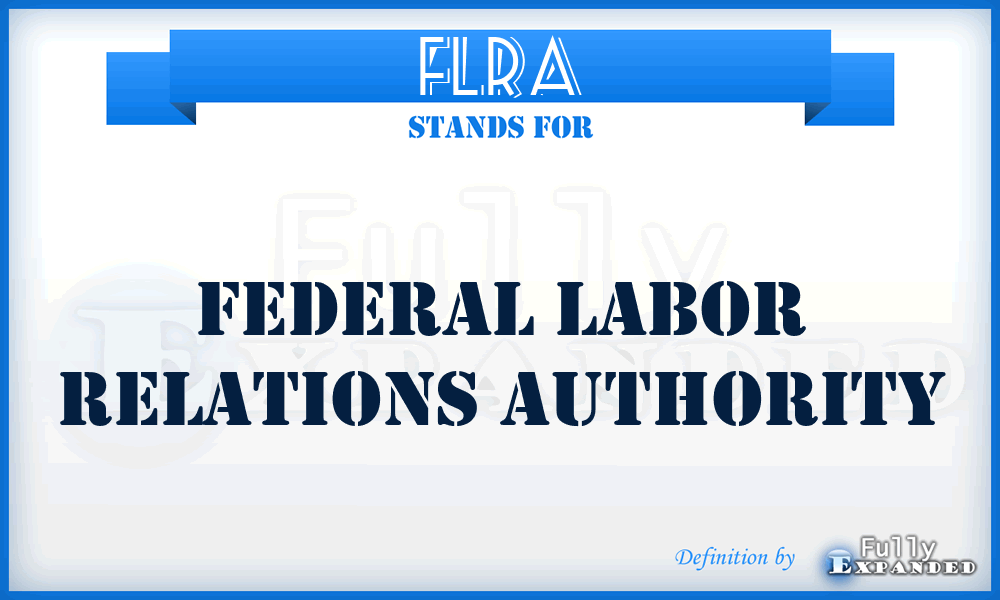 FLRA - Federal Labor Relations Authority