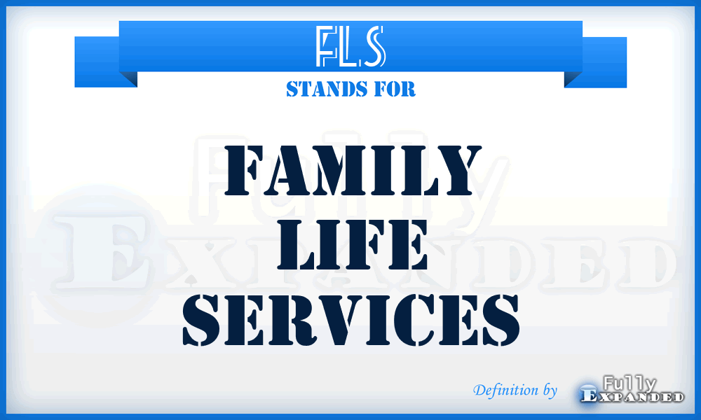 FLS - Family Life Services