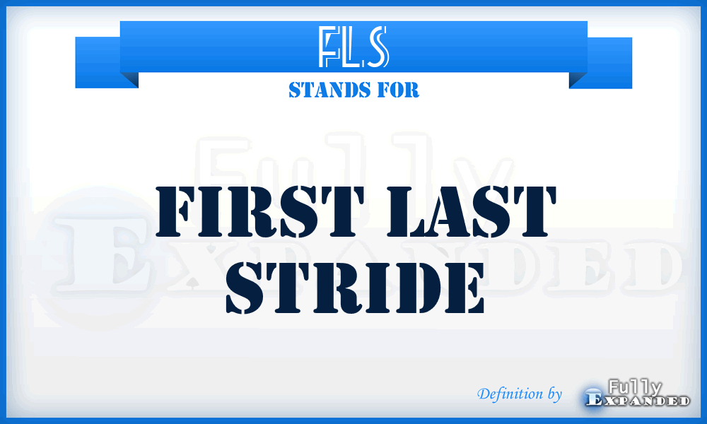 FLS - First Last Stride