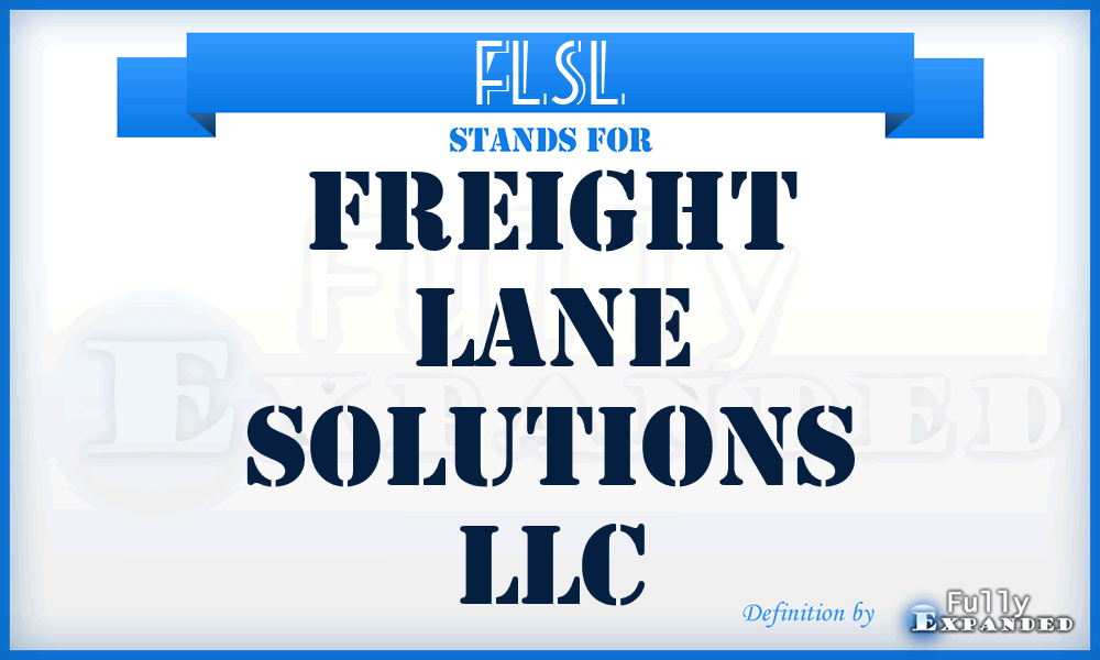 FLSL - Freight Lane Solutions LLC