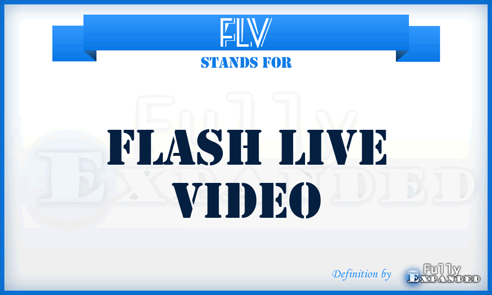 FLV - Flash Live Video