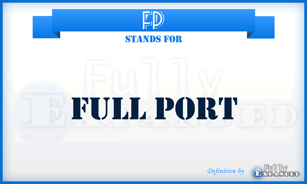 FP - Full Port