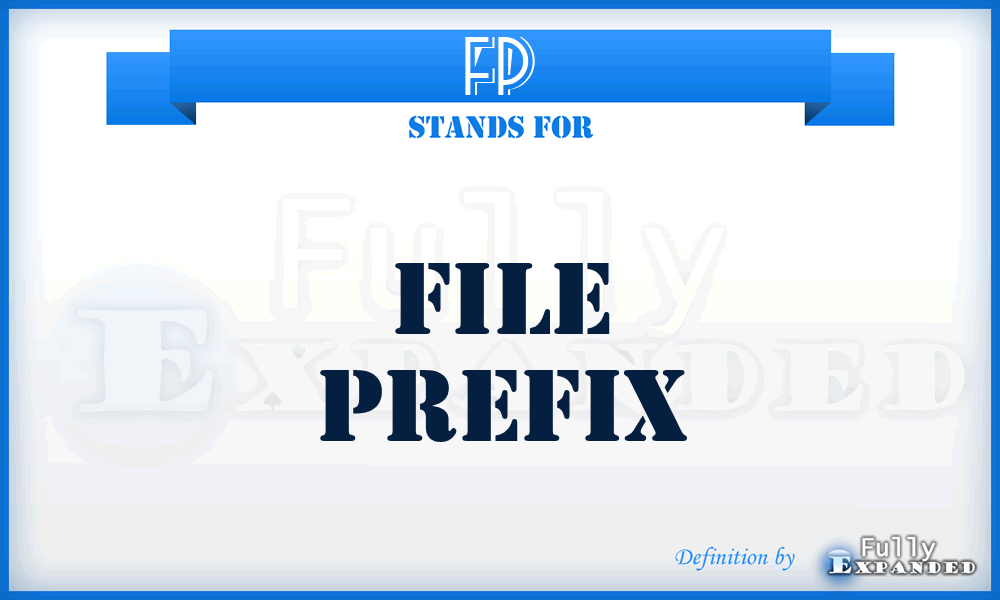 FP - File Prefix