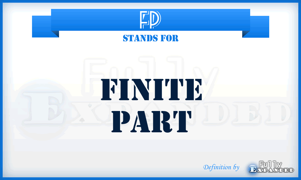 FP - Finite Part