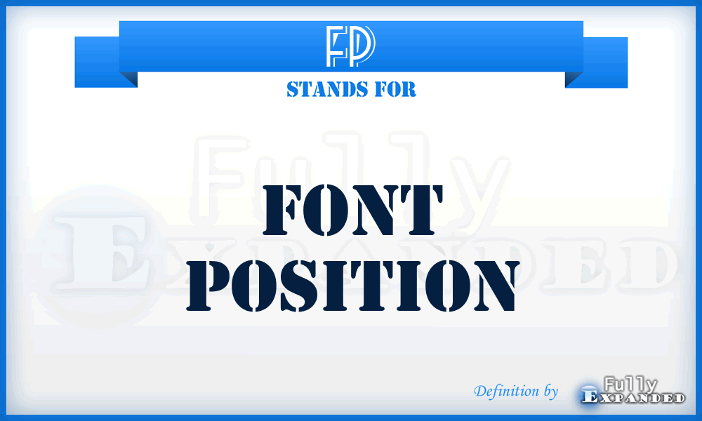 FP - Font Position