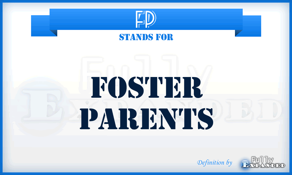 FP - Foster Parents