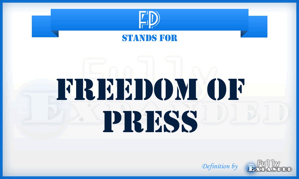 FP - Freedom Of Press