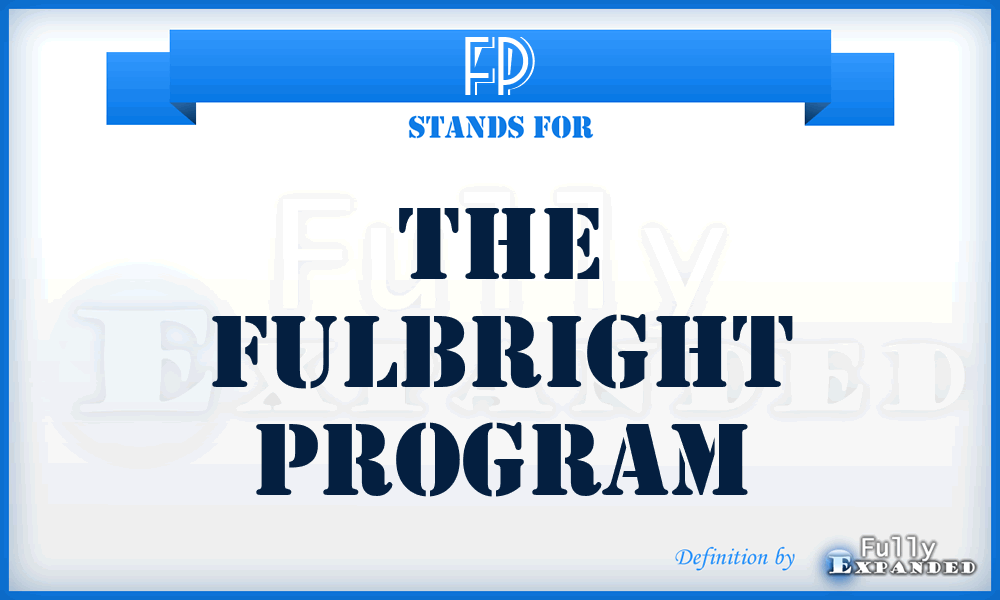 FP - The Fulbright Program