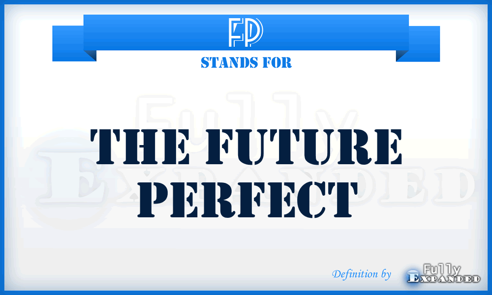 FP - The Future Perfect
