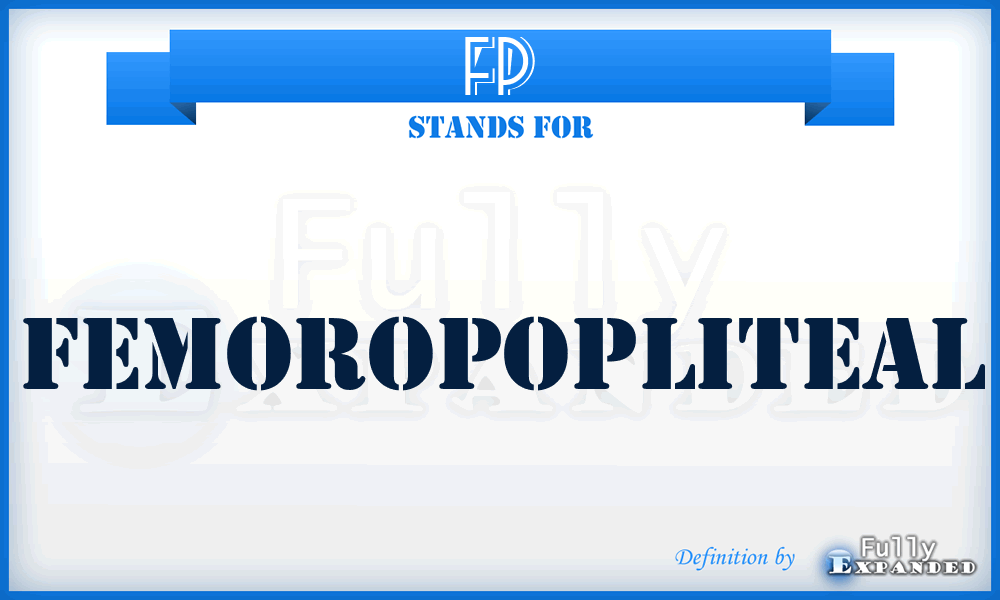 FP - femoropopliteal