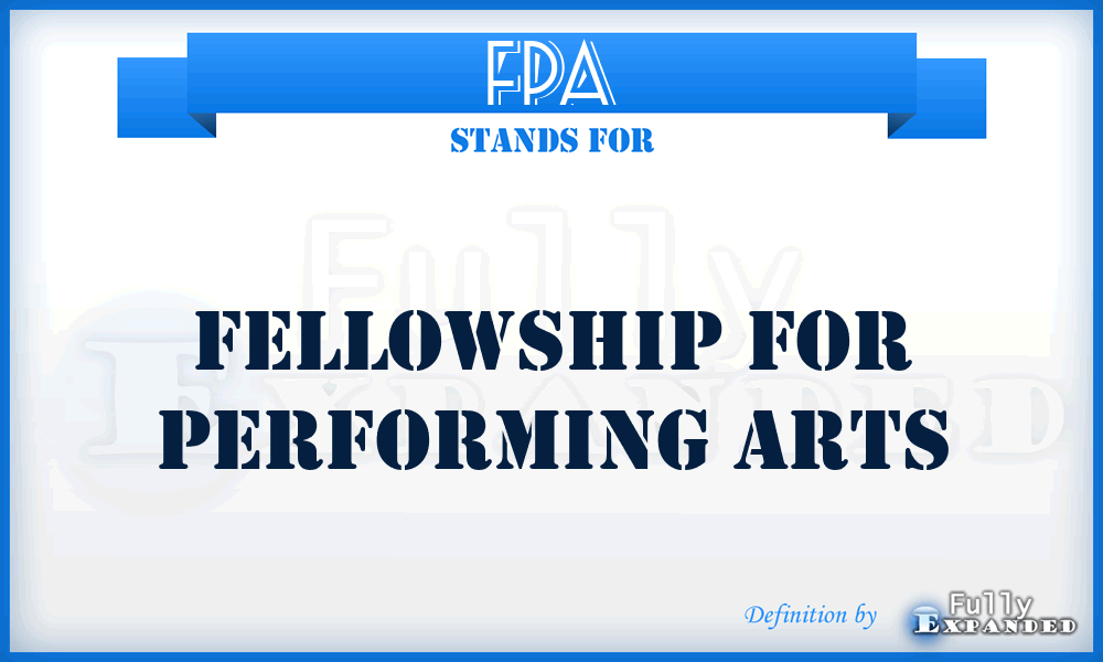 FPA - Fellowship for Performing Arts