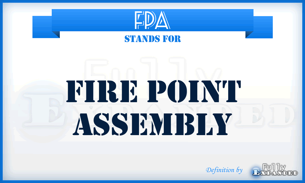 FPA - Fire Point Assembly