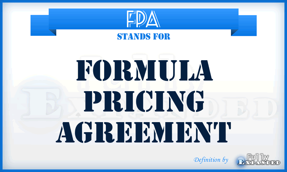 FPA - formula pricing agreement