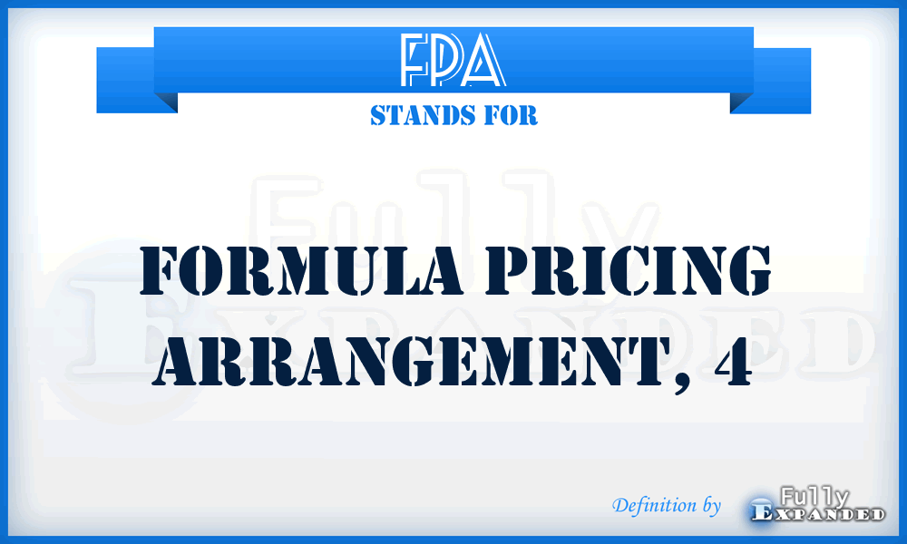 FPA - formula pricing arrangement, 4