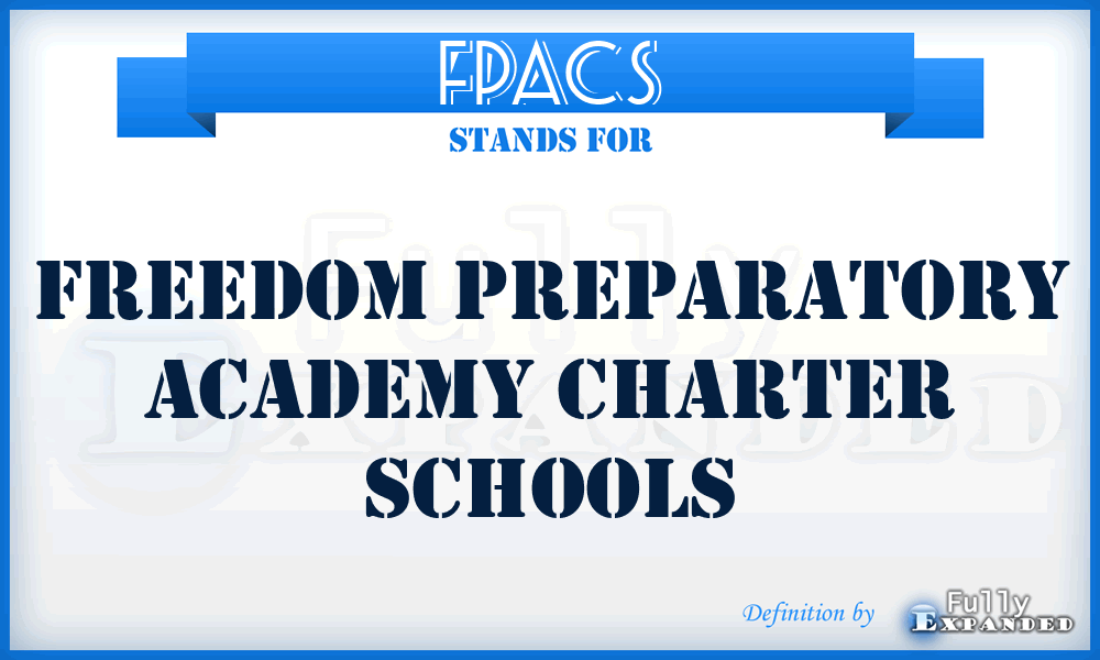 FPACS - Freedom Preparatory Academy Charter Schools