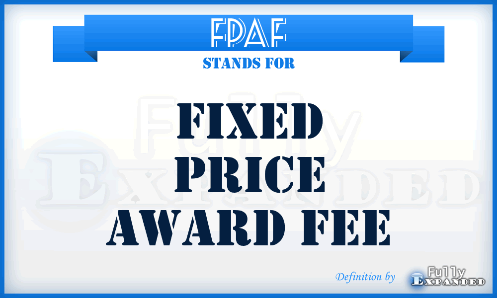FPAF - fixed price award fee