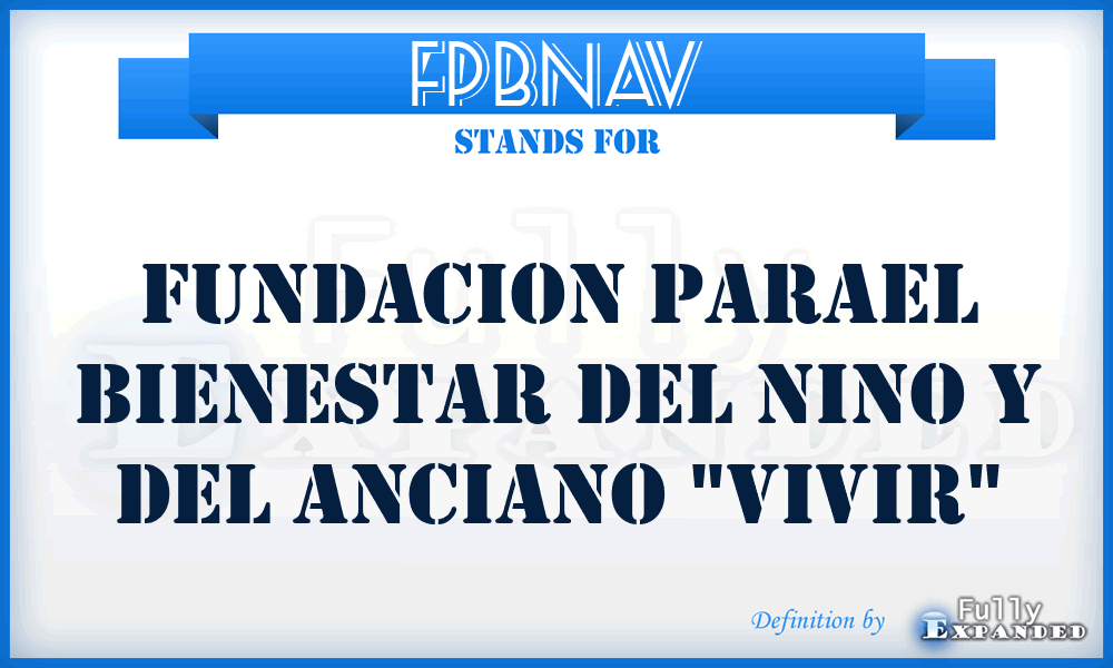FPBNAV - Fundacion Parael Bienestar del Nino y del Anciano 