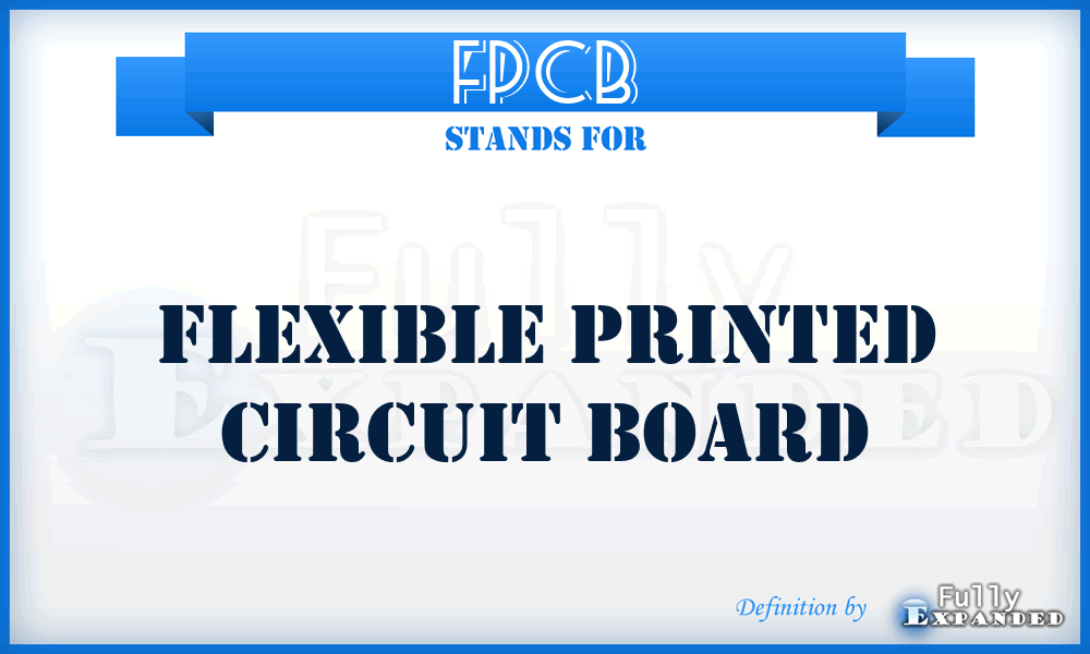 FPCB - Flexible Printed Circuit Board