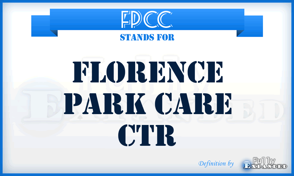 FPCC - Florence Park Care Ctr