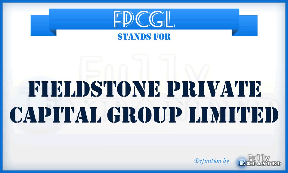 FPCGL - Fieldstone Private Capital Group Limited