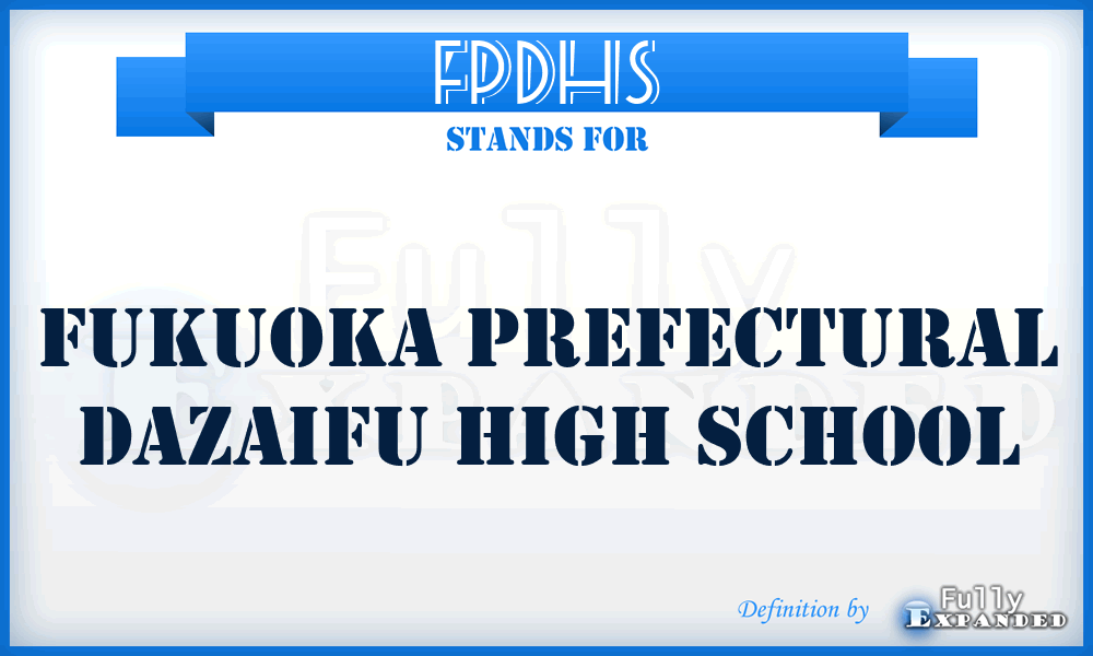 FPDHS - Fukuoka Prefectural Dazaifu High School
