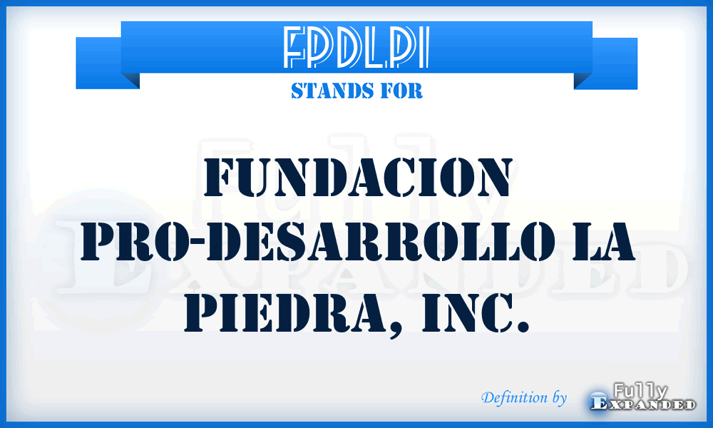 FPDLPI - Fundacion Pro-Desarrollo La Piedra, Inc.