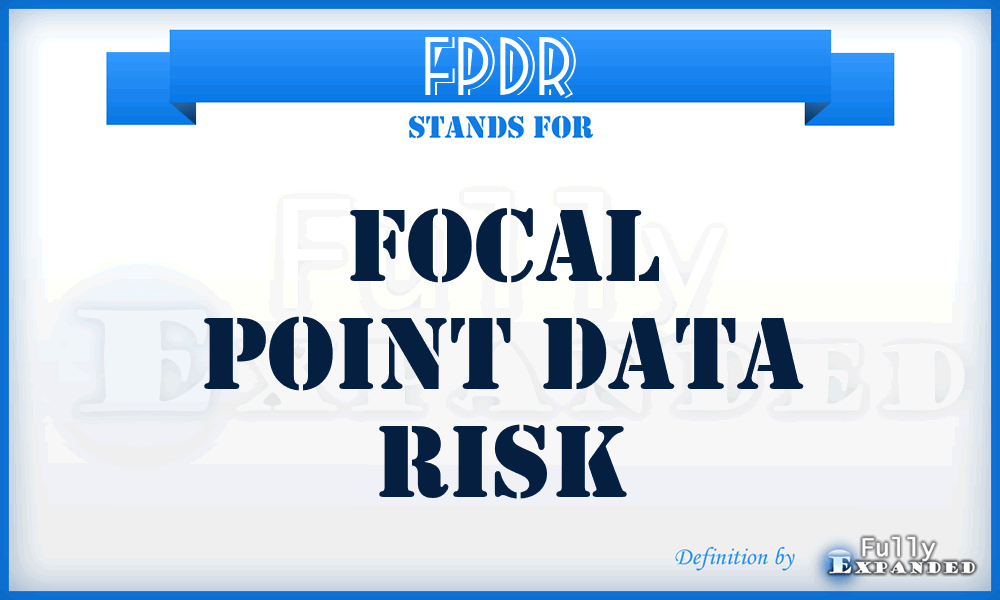 FPDR - Focal Point Data Risk