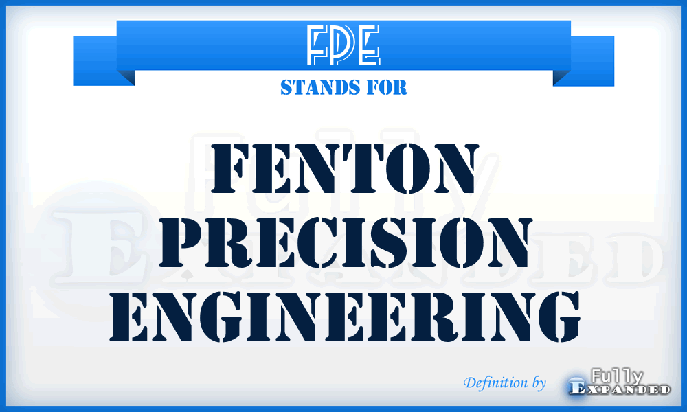 FPE - Fenton Precision Engineering