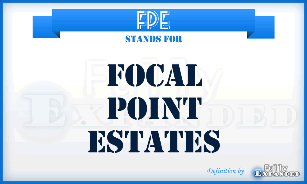 FPE - Focal Point Estates